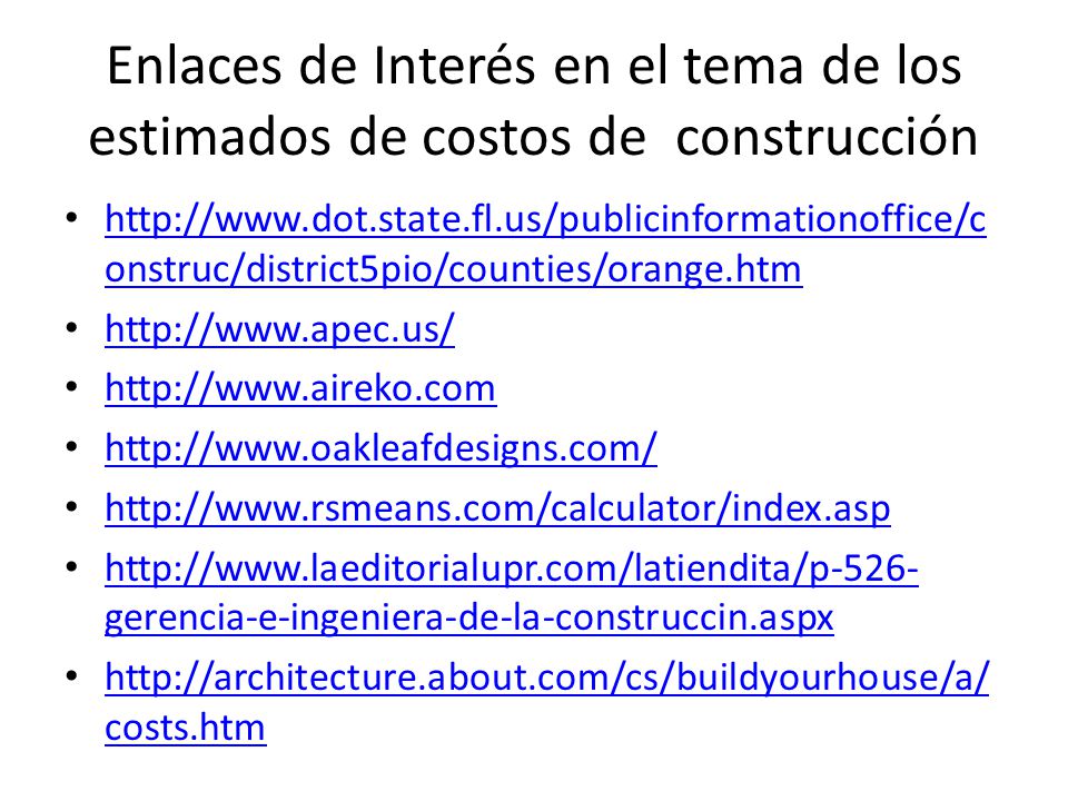 Enlaces de Interés en el tema de los estimados de costos de construcción