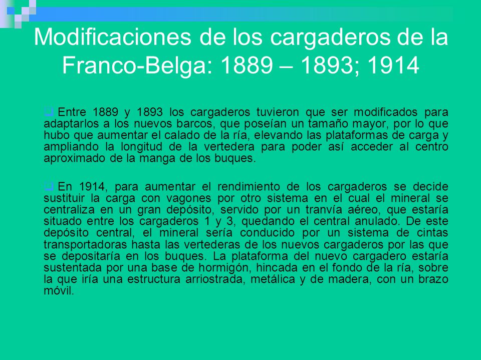 Modificaciones de los cargaderos de la Franco-Belga: 1889 – 1893; 1914