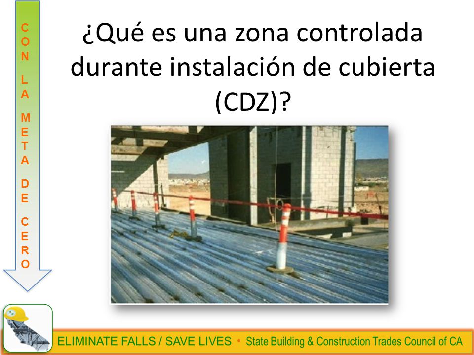 ¿Qué es una zona controlada durante instalación de cubierta (CDZ)