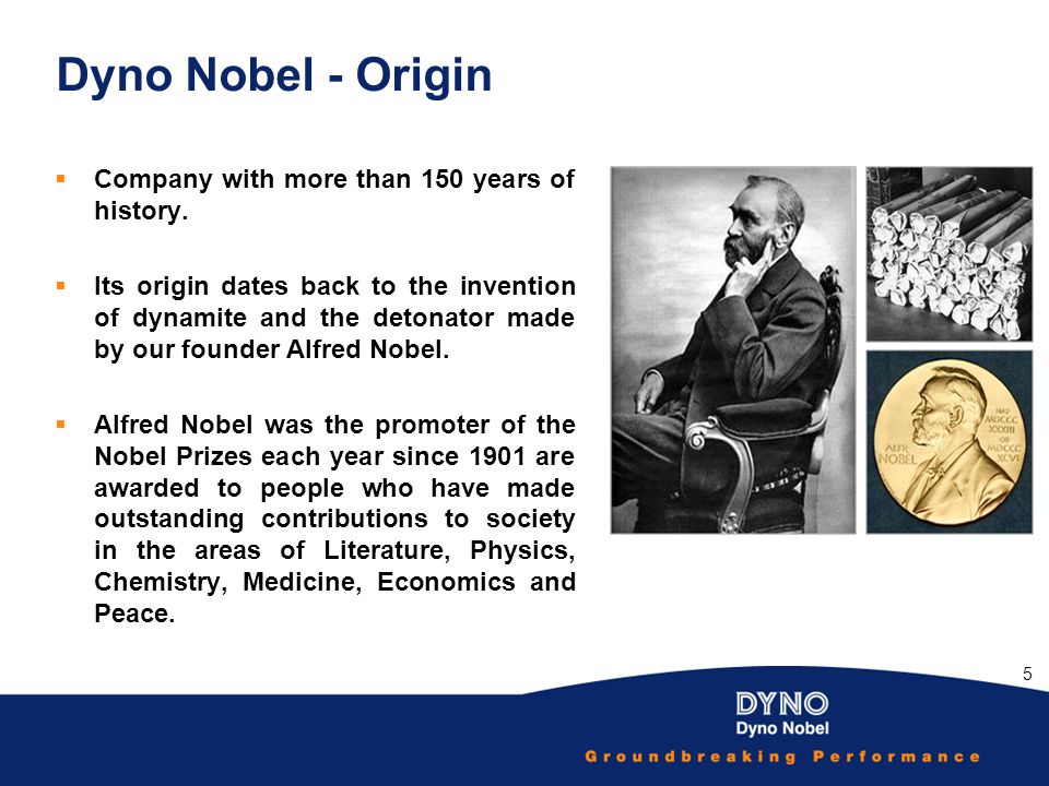 Dyno Nobel - Origin Company with more than 150 years of history.