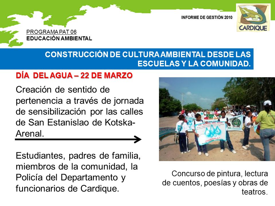 INFORME DE GESTIÓN 2010 PROGRAMA PAT 06. EDUCACIÓN AMBIENTAL. CONSTRUCCIÓN DE CULTURA AMBIENTAL DESDE LAS ESCUELAS Y LA COMUNIDAD.
