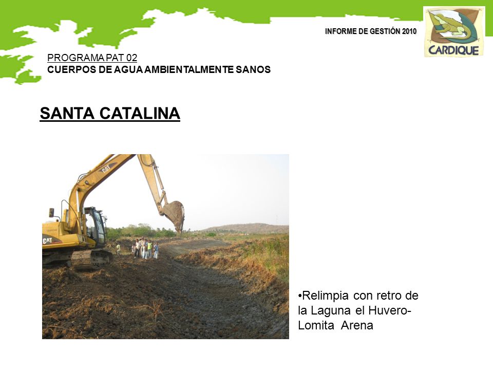 SANTA CATALINA Relimpia con retro de la Laguna el Huvero-Lomita Arena