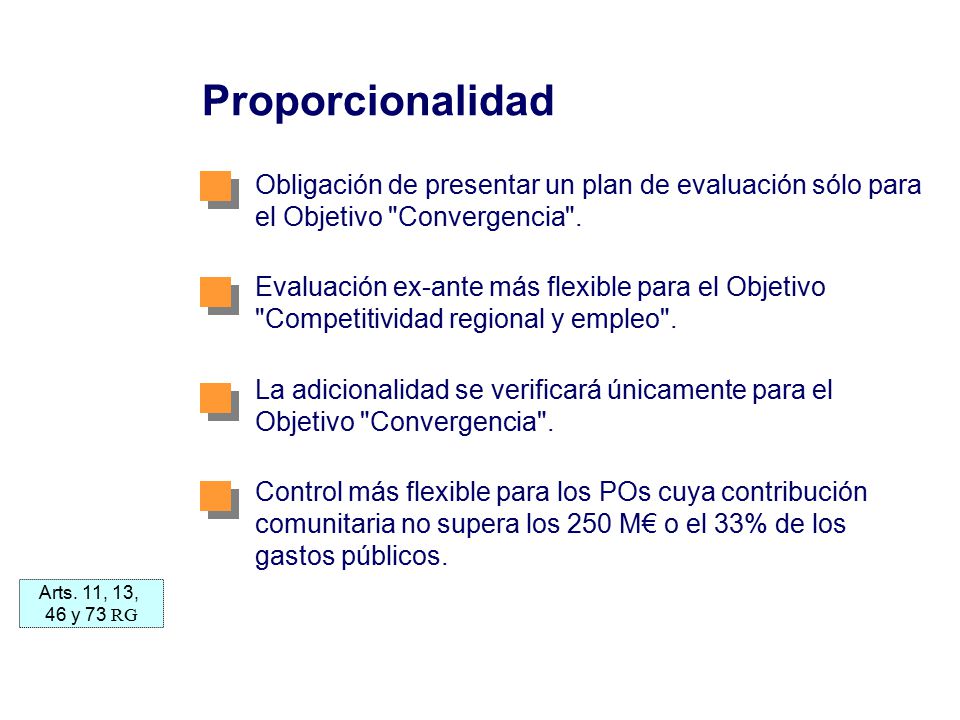 Proporcionalidad Obligación de presentar un plan de evaluación sólo para el Objetivo Convergencia .