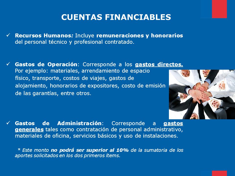 CUENTAS FINANCIABLES Recursos Humanos: Incluye remuneraciones y honorarios del personal técnico y profesional contratado.