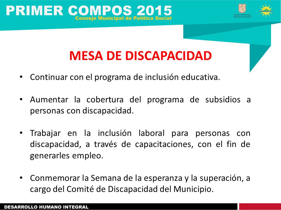 MESA DE DISCAPACIDAD Continuar con el programa de inclusión educativa.