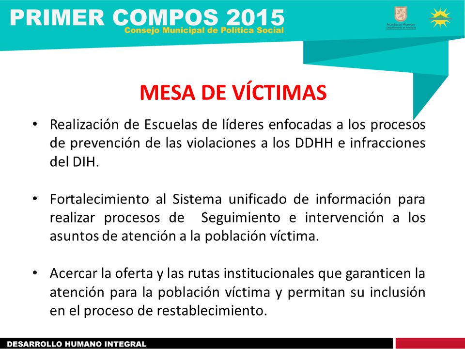 MESA DE VÍCTIMAS Realización de Escuelas de líderes enfocadas a los procesos de prevención de las violaciones a los DDHH e infracciones del DIH.