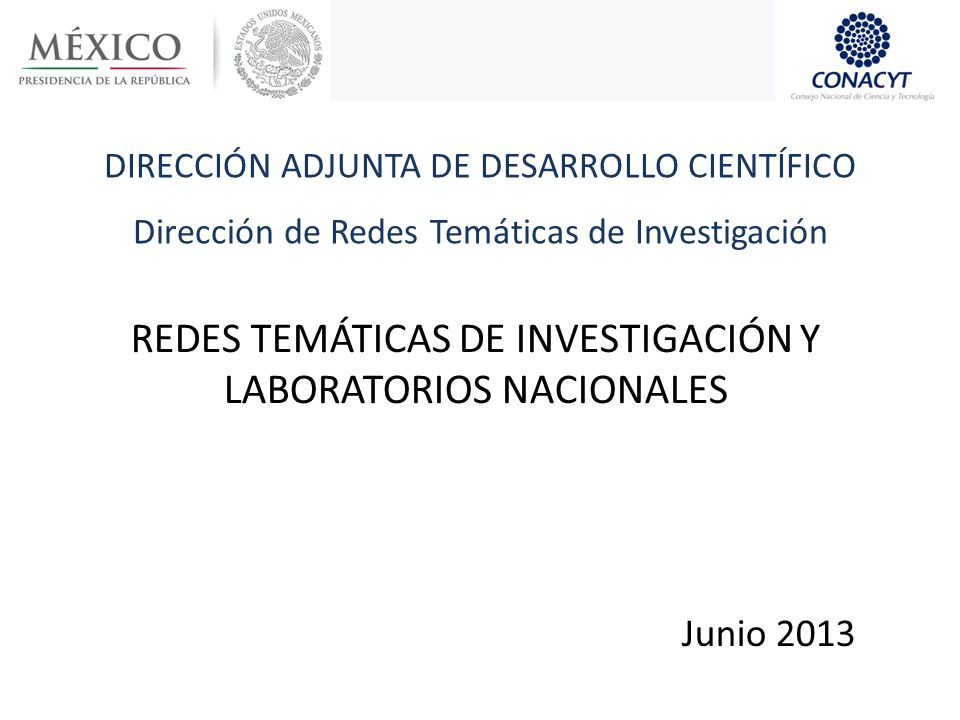 redes temáticas de investigaCIÓN y laboratorios nacionales Junio 2013