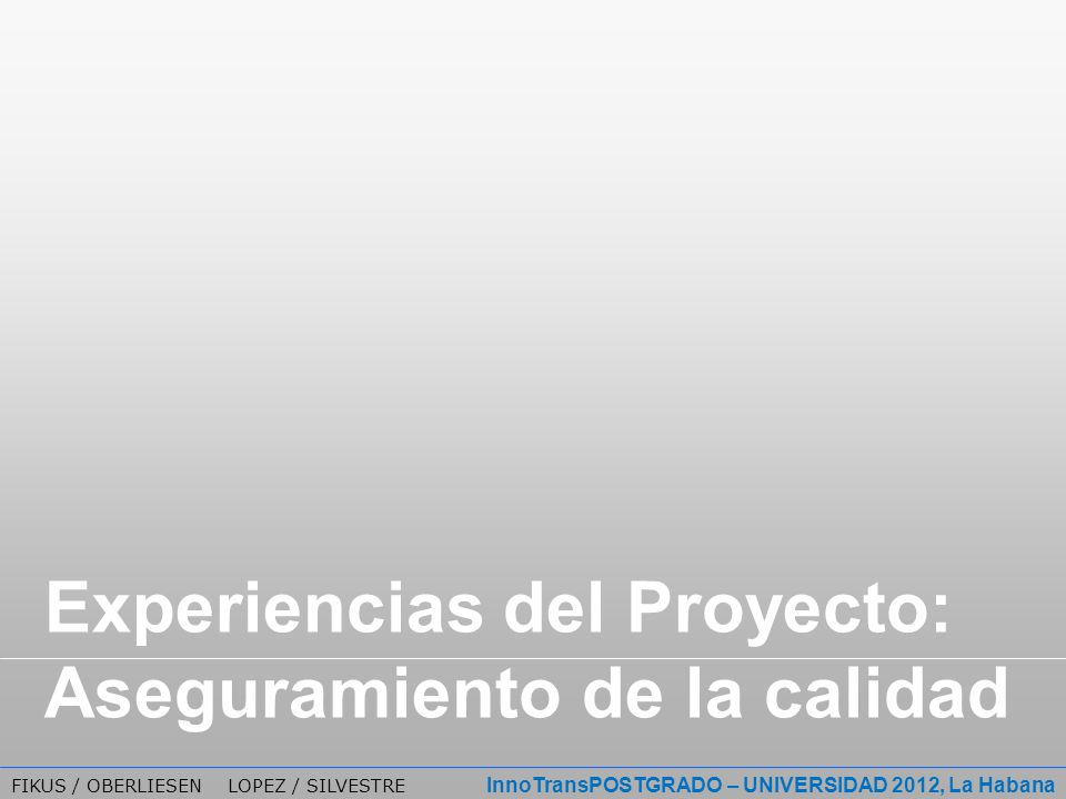 Experiencias del Proyecto: Aseguramiento de la calidad