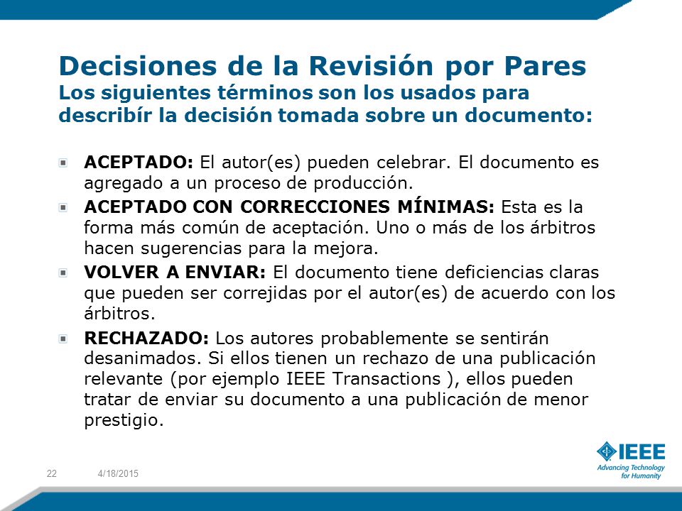 Decisiones de la Revisión por Pares Los siguientes términos son los usados para describír la decisión tomada sobre un documento: