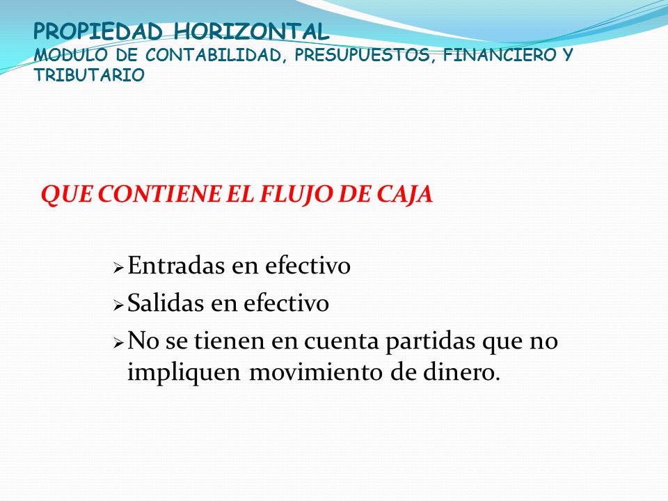 No se tienen en cuenta partidas que no impliquen movimiento de dinero.