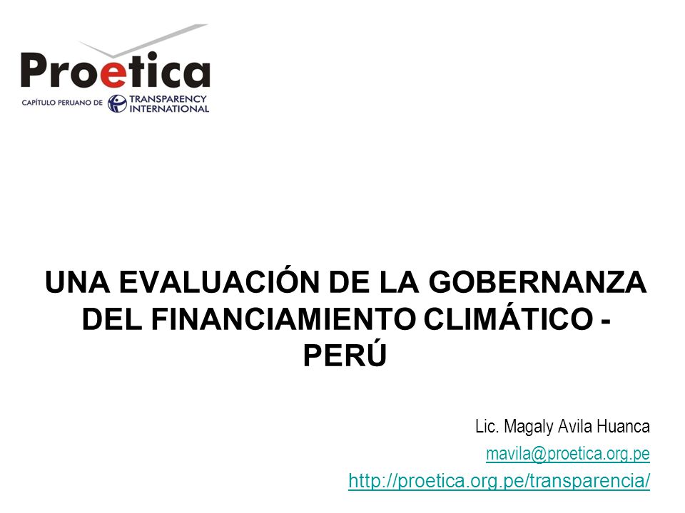 UNA EVALUACIÓN DE LA GOBERNANZA DEL FINANCIAMIENTO CLIMÁTICO - PERÚ