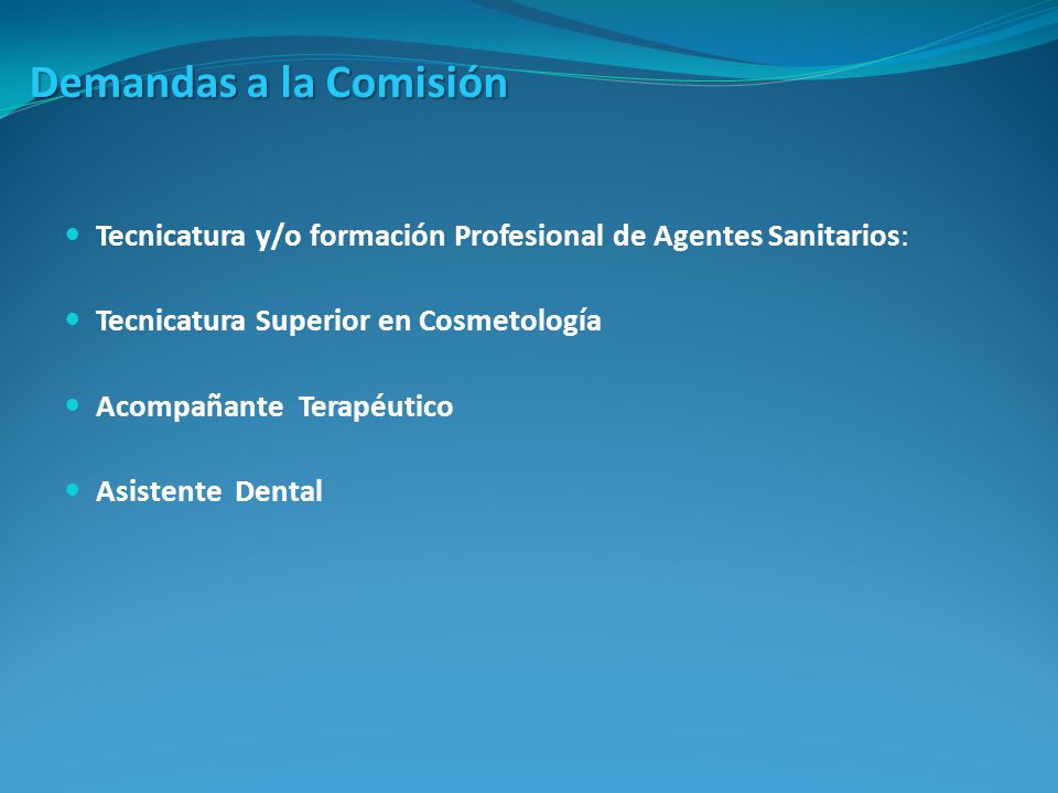 Demandas a la Comisión Tecnicatura y/o formación Profesional de Agentes Sanitarios: Tecnicatura Superior en Cosmetología.
