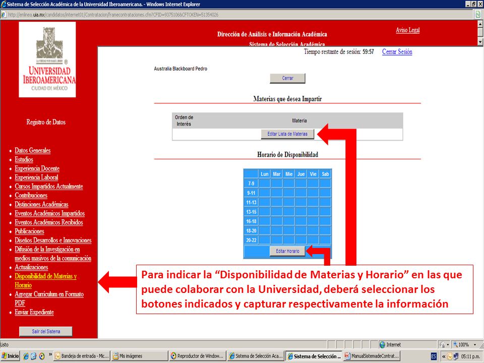 Para indicar la Disponibilidad de Materias y Horario en las que puede colaborar con la Universidad, deberá seleccionar los botones indicados y capturar respectivamente la información
