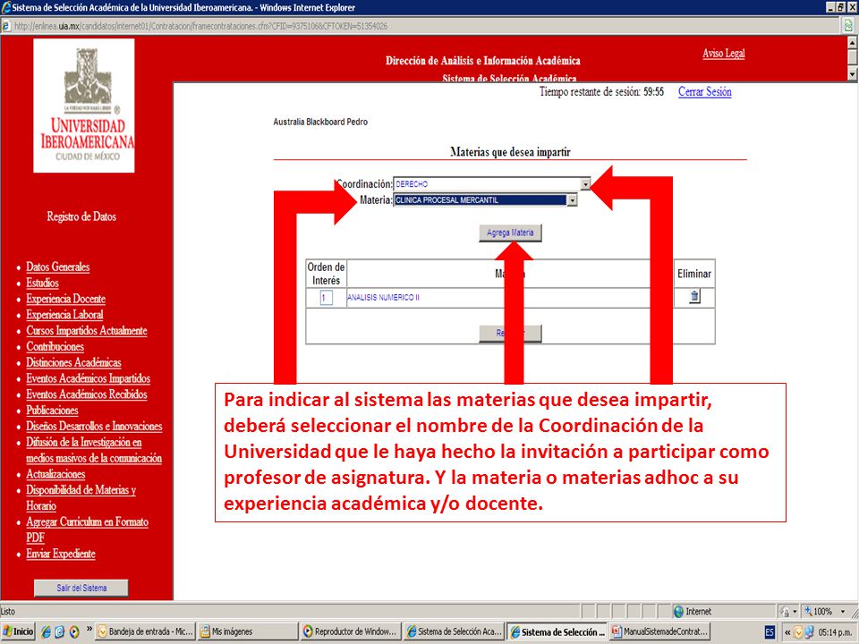 Para indicar al sistema las materias que desea impartir, deberá seleccionar el nombre de la Coordinación de la Universidad que le haya hecho la invitación a participar como profesor de asignatura.