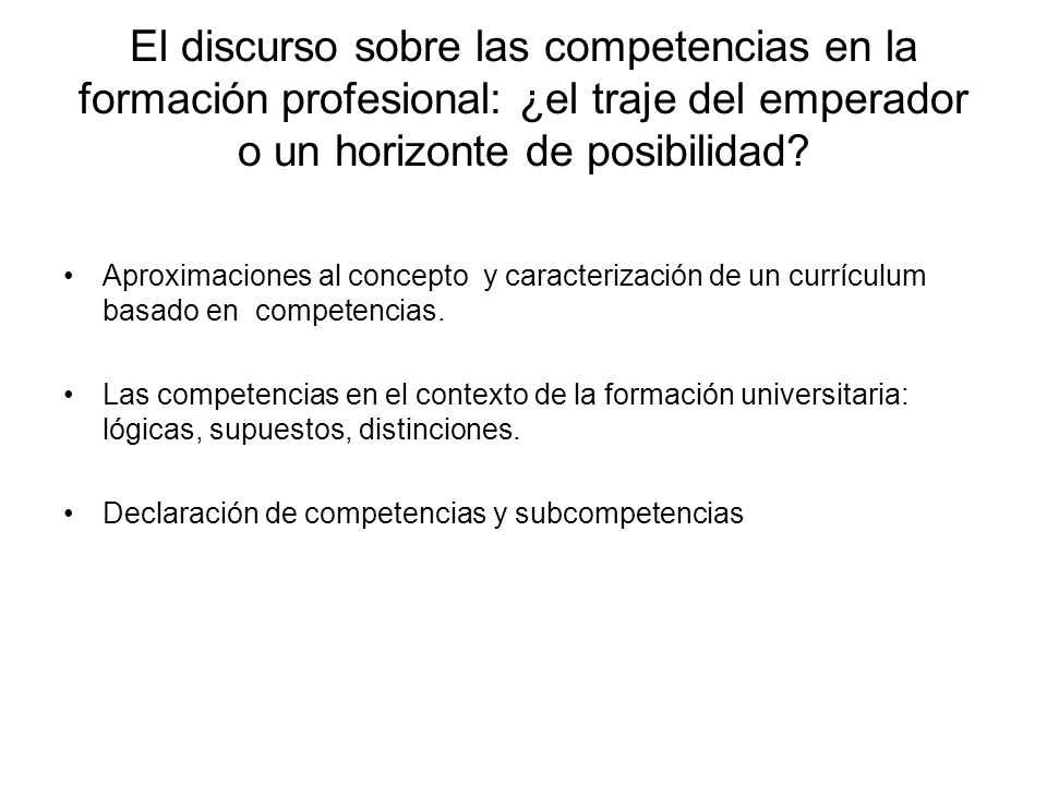El discurso sobre las competencias en la formación profesional: ¿el traje del emperador o un horizonte de posibilidad