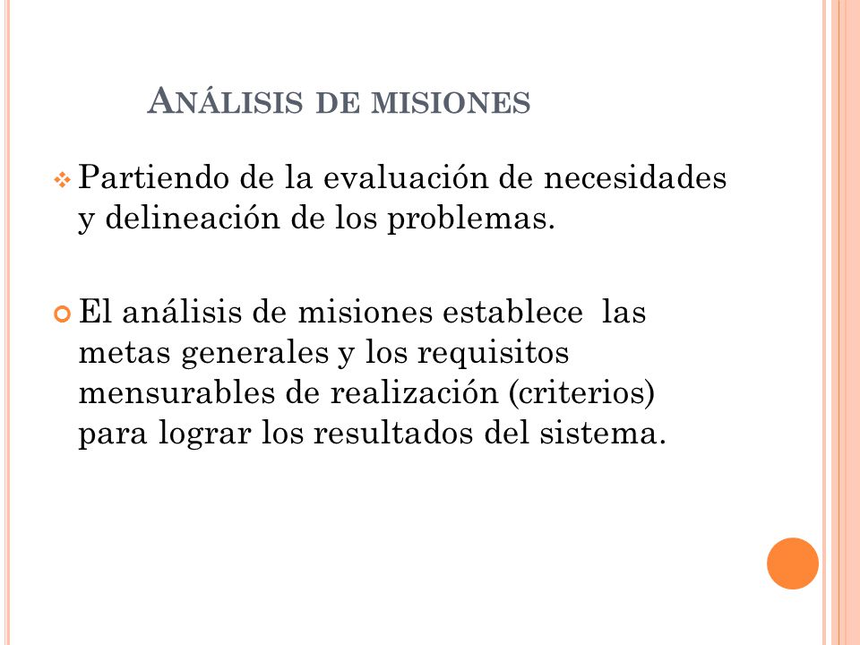 Análisis de misiones Partiendo de la evaluación de necesidades y delineación de los problemas.