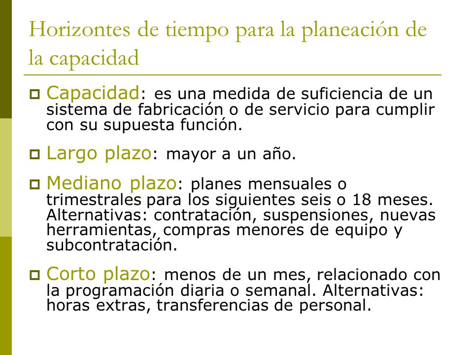 Horizontes de tiempo para la planeación de la capacidad