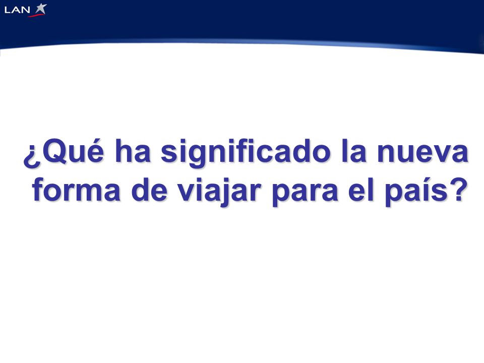 ¿Qué ha significado la nueva forma de viajar para el país