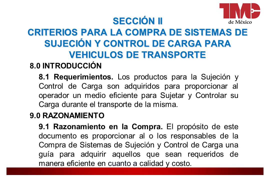 SECCIÓN II CRITERIOS PARA LA COMPRA DE SISTEMAS DE SUJECIÓN Y CONTROL DE CARGA PARA VEHICULOS DE TRANSPORTE