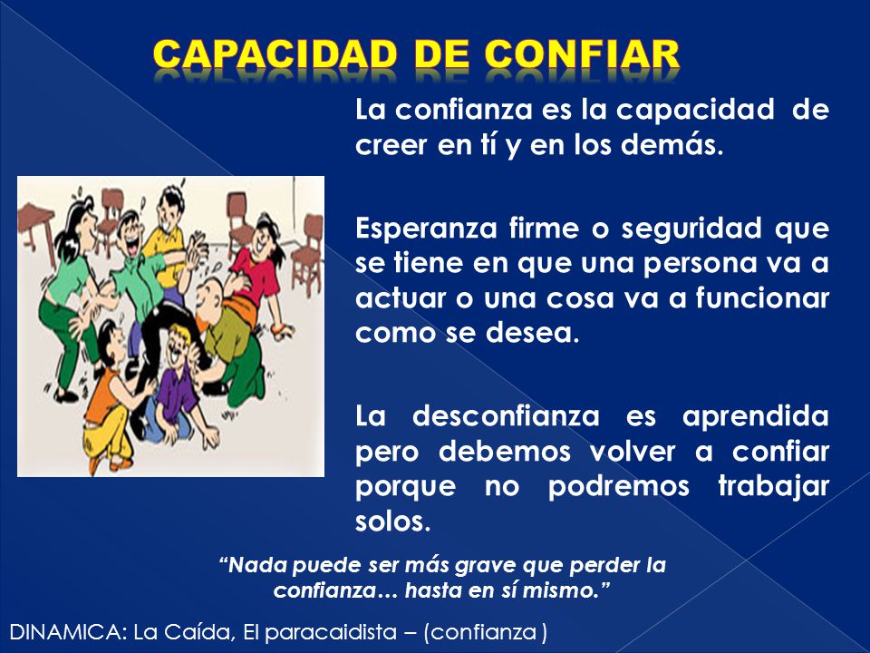 Nada puede ser más grave que perder la confianza… hasta en sí mismo.
