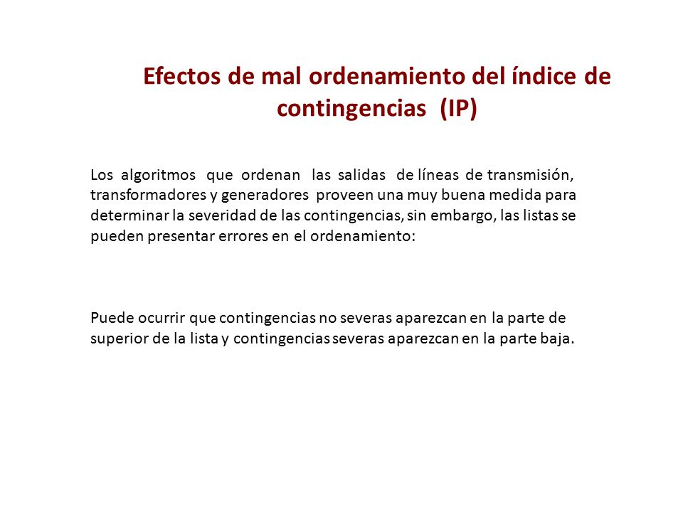 Efectos de mal ordenamiento del índice de contingencias (IP)
