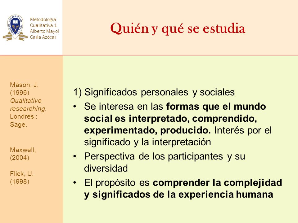 Quién y qué se estudia 1) Significados personales y sociales