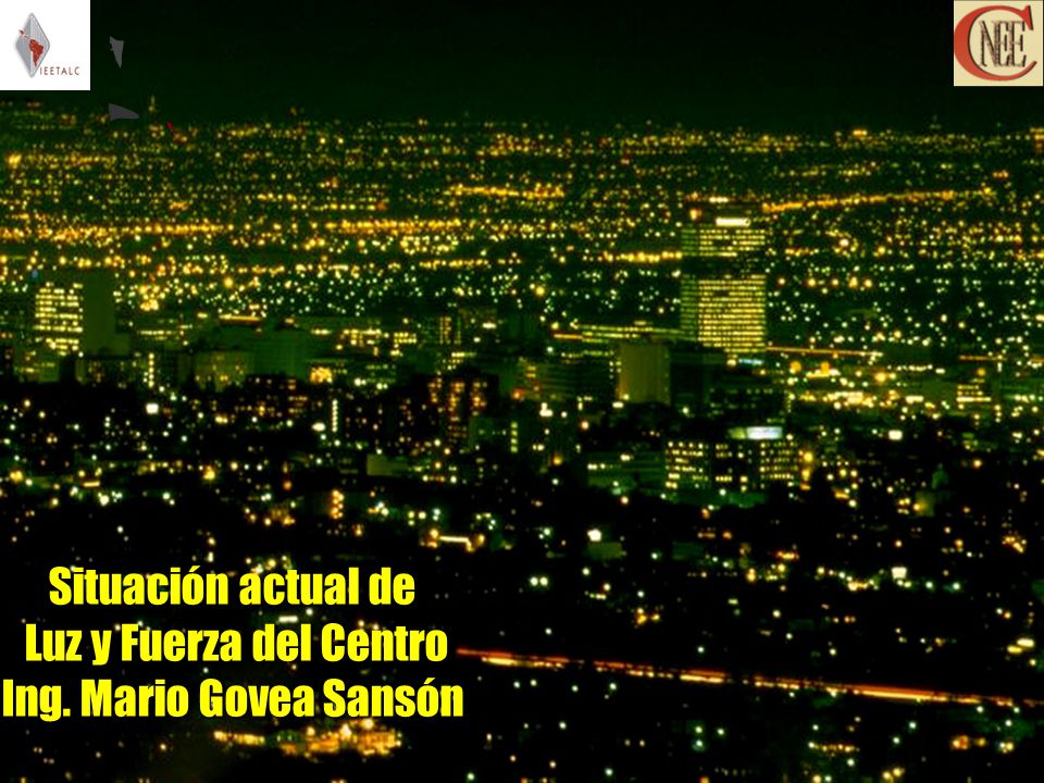 Situación actual de Luz y Fuerza del Centro Ing. Mario Govea Sansón