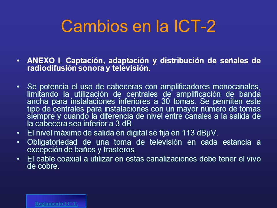 Cambios en la ICT-2 ANEXO I. Captación, adaptación y distribución de señales de radiodifusión sonora y televisión.