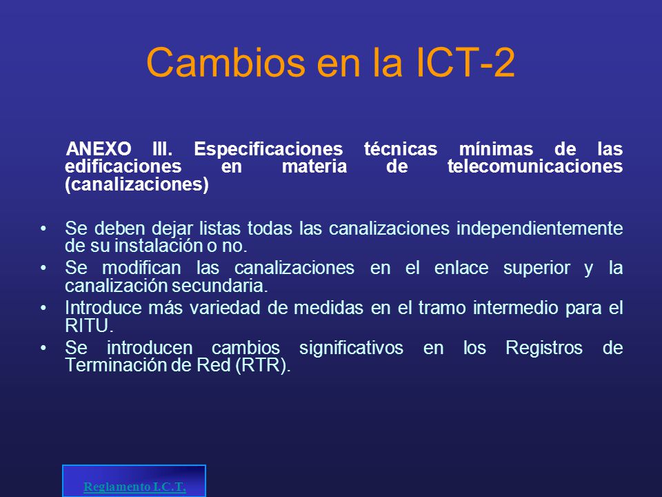 Cambios en la ICT-2 ANEXO III. Especificaciones técnicas mínimas de las edificaciones en materia de telecomunicaciones (canalizaciones)