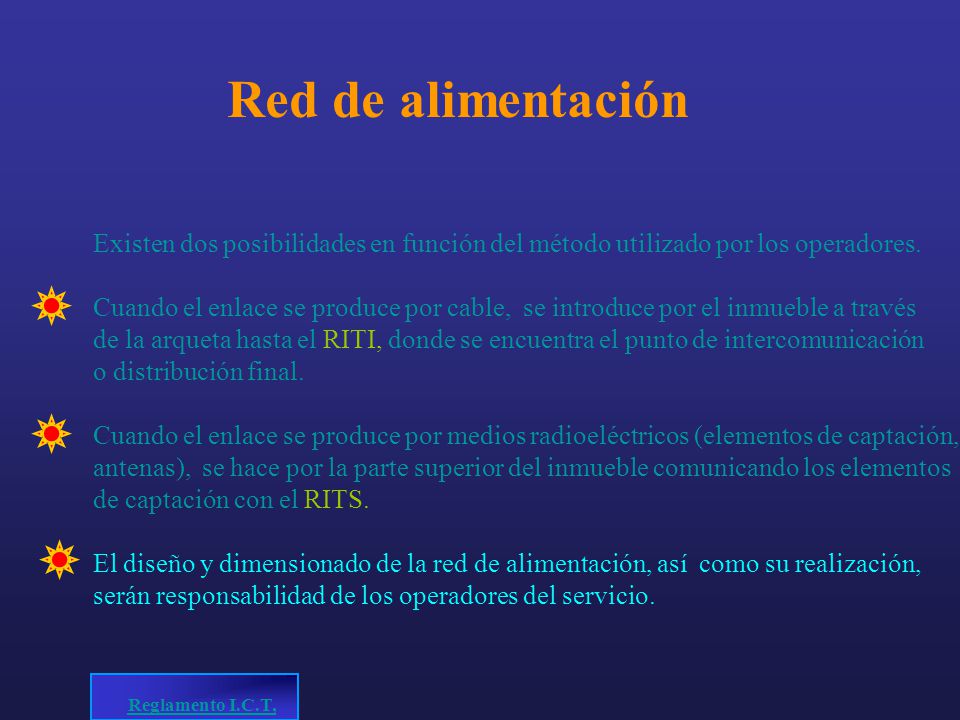 Red de alimentación Existen dos posibilidades en función del método utilizado por los operadores.