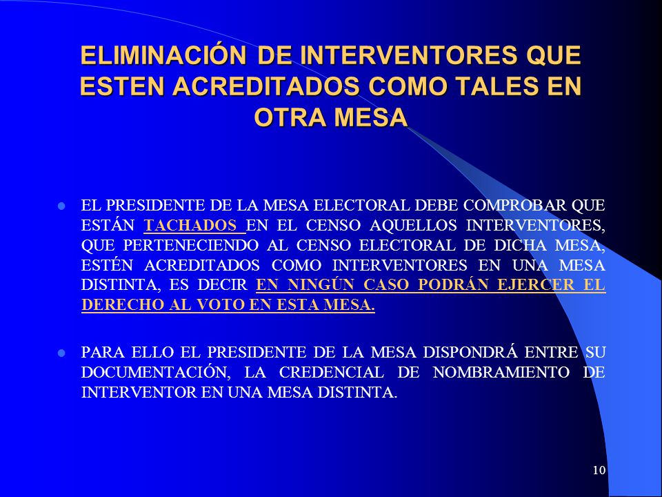 ELIMINACIÓN DE INTERVENTORES QUE ESTEN ACREDITADOS COMO TALES EN OTRA MESA