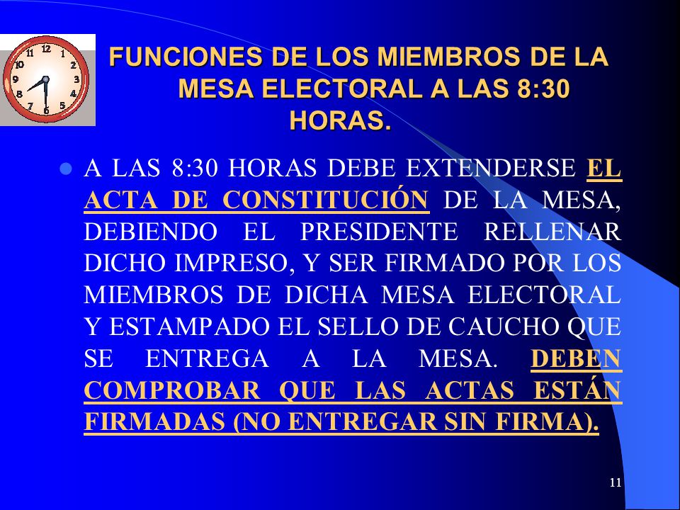 FUNCIONES DE LOS MIEMBROS DE LA MESA ELECTORAL A LAS 8:30 HORAS.