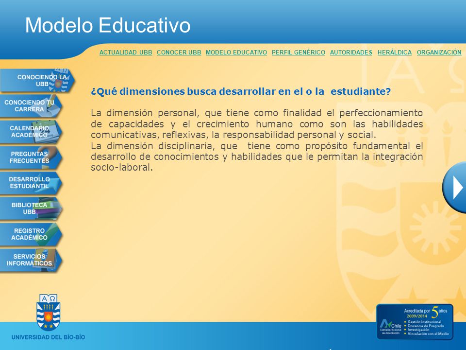 Modelo Educativo ACTUALIDAD UBB CONOCER UBB MODELO EDUCATIVO PERFIL GENÉRICO AUTORIDADES HERÁLDICA ORGANIZACIÓN.