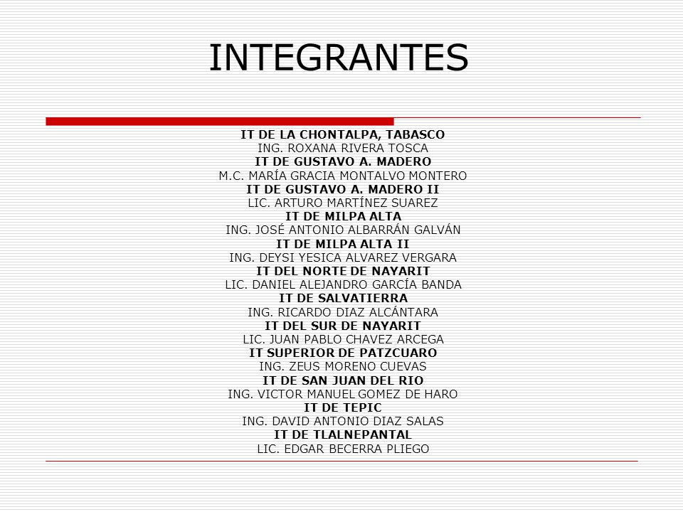 INTEGRANTES IT DE LA CHONTALPA, TABASCO ING. ROXANA RIVERA TOSCA
