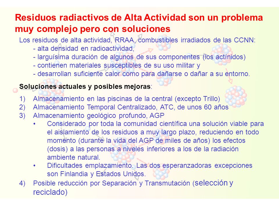 Residuos radiactivos de Alta Actividad son un problema muy complejo pero con soluciones