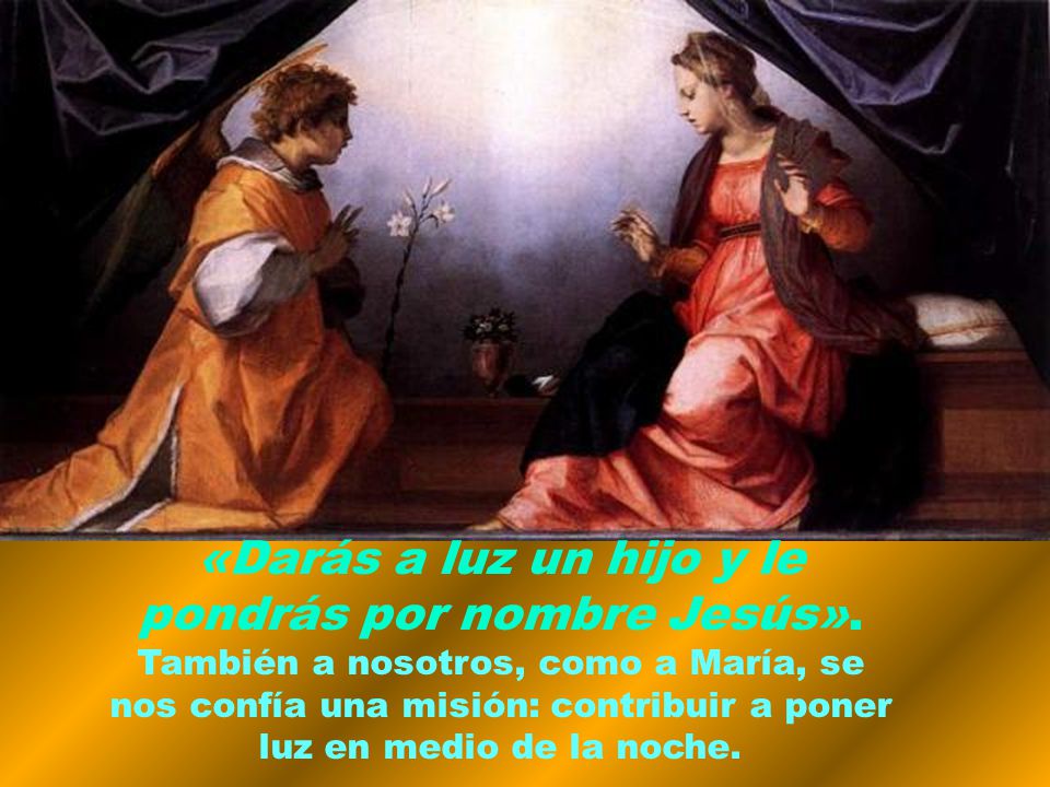 «Darás a luz un hijo y le pondrás por nombre Jesús».