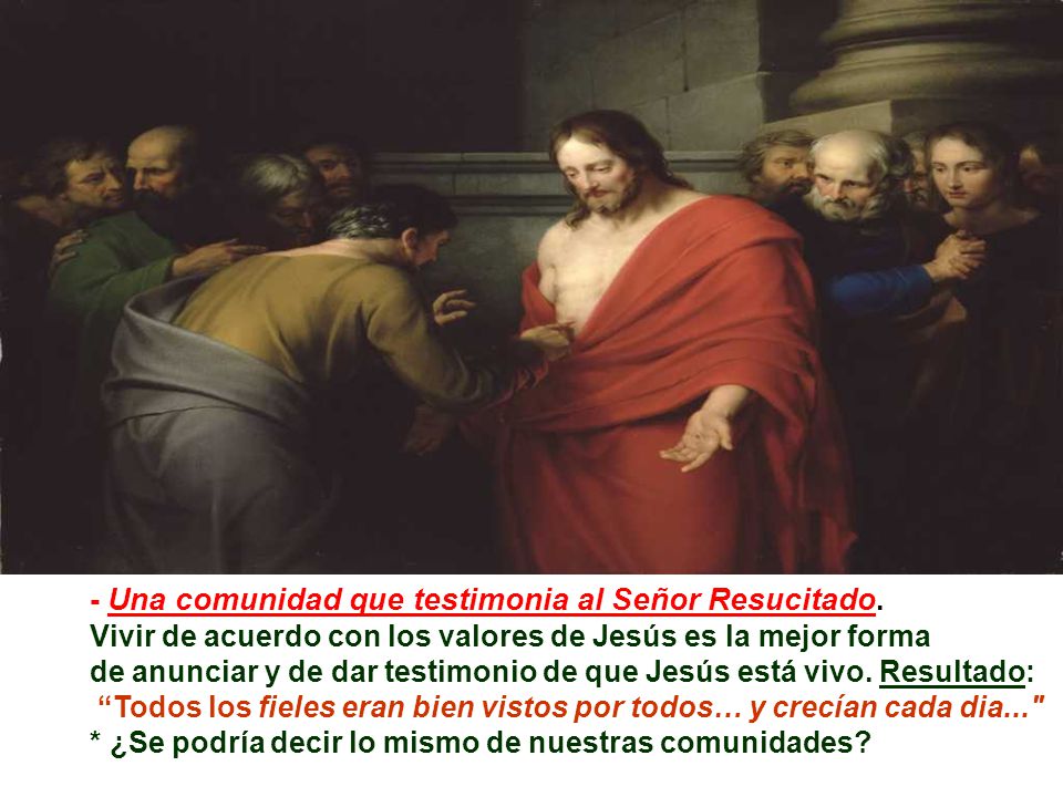 Todos los fieles eran bien vistos por todos… y crecían cada dia...