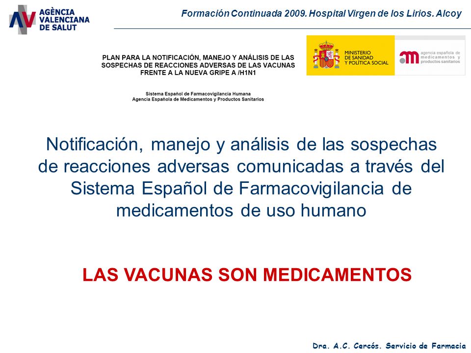 Notificación, manejo y análisis de las sospechas de reacciones adversas comunicadas a través del Sistema Español de Farmacovigilancia de medicamentos de uso humano