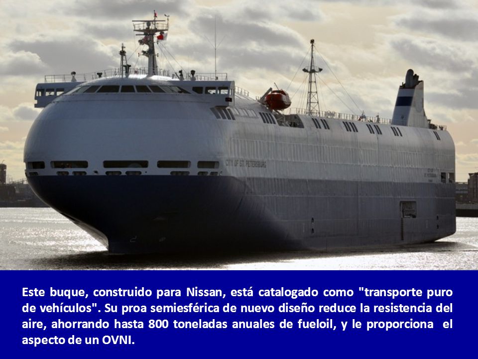 Este buque, construido para Nissan, está catalogado como transporte puro de vehículos .
