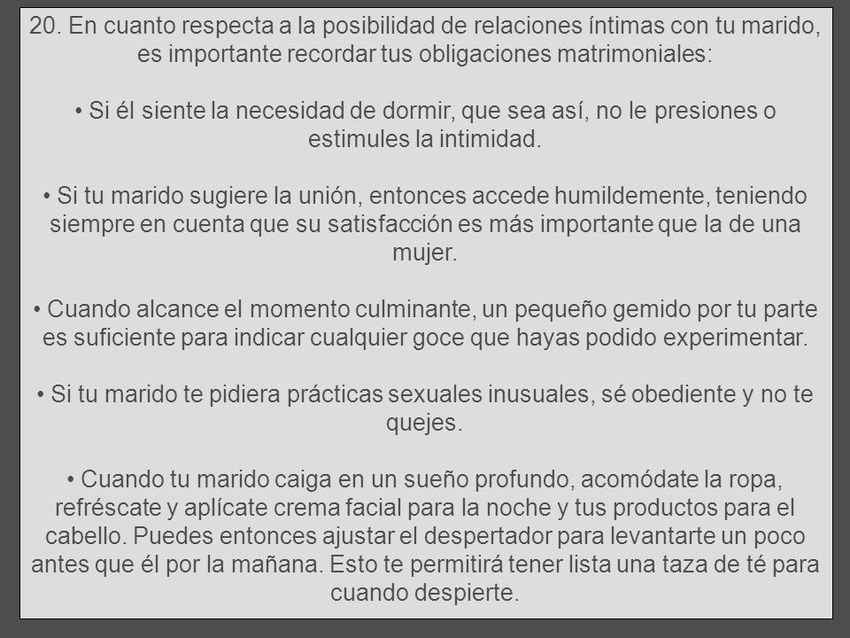 20. En cuanto respecta a la posibilidad de relaciones íntimas con tu marido, es importante recordar tus obligaciones matrimoniales: