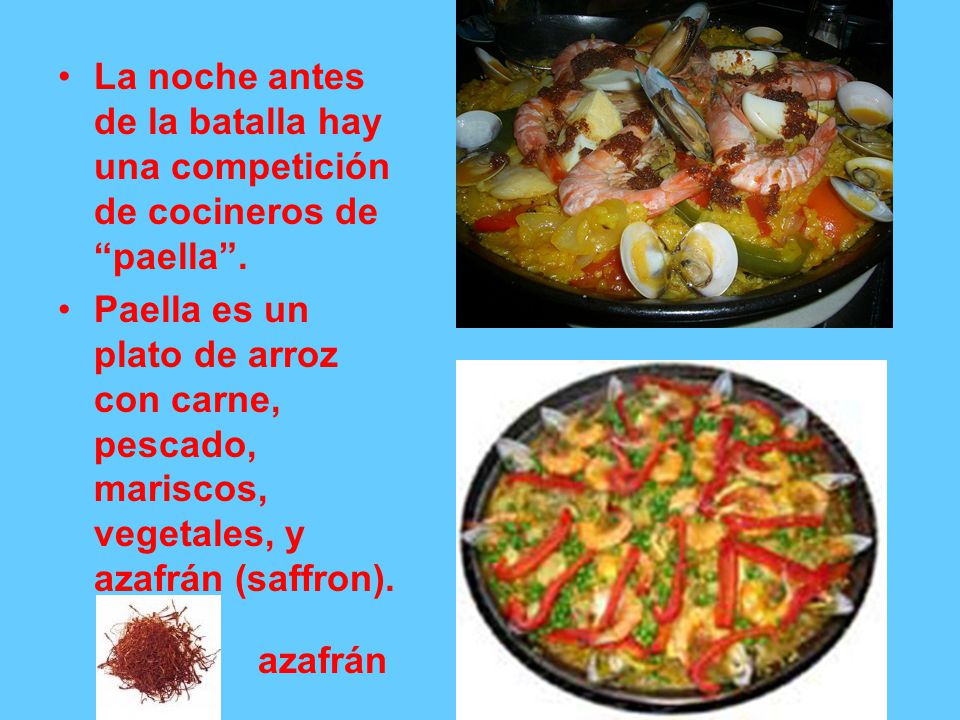 La noche antes de la batalla hay una competición de cocineros de paella .