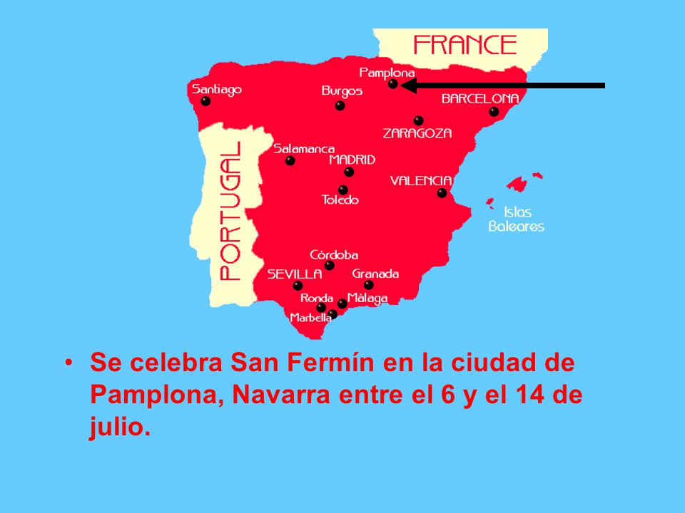 Se celebra San Fermín en la ciudad de Pamplona, Navarra entre el 6 y el 14 de julio.
