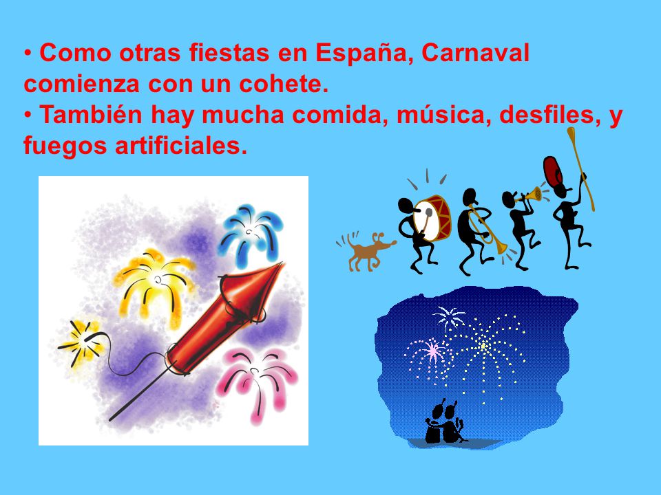 Como otras fiestas en España, Carnaval comienza con un cohete.