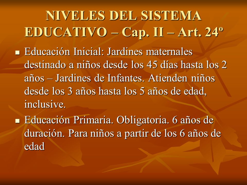 NIVELES DEL SISTEMA EDUCATIVO – Cap. II – Art. 24º