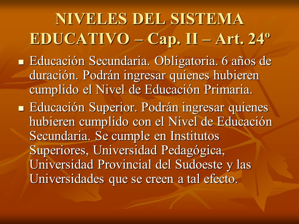 NIVELES DEL SISTEMA EDUCATIVO – Cap. II – Art. 24º