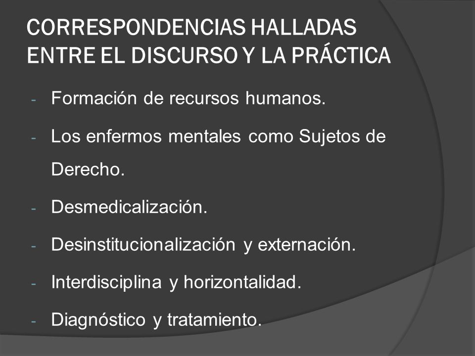 CORRESPONDENCIAS HALLADAS ENTRE EL DISCURSO Y LA PRÁCTICA