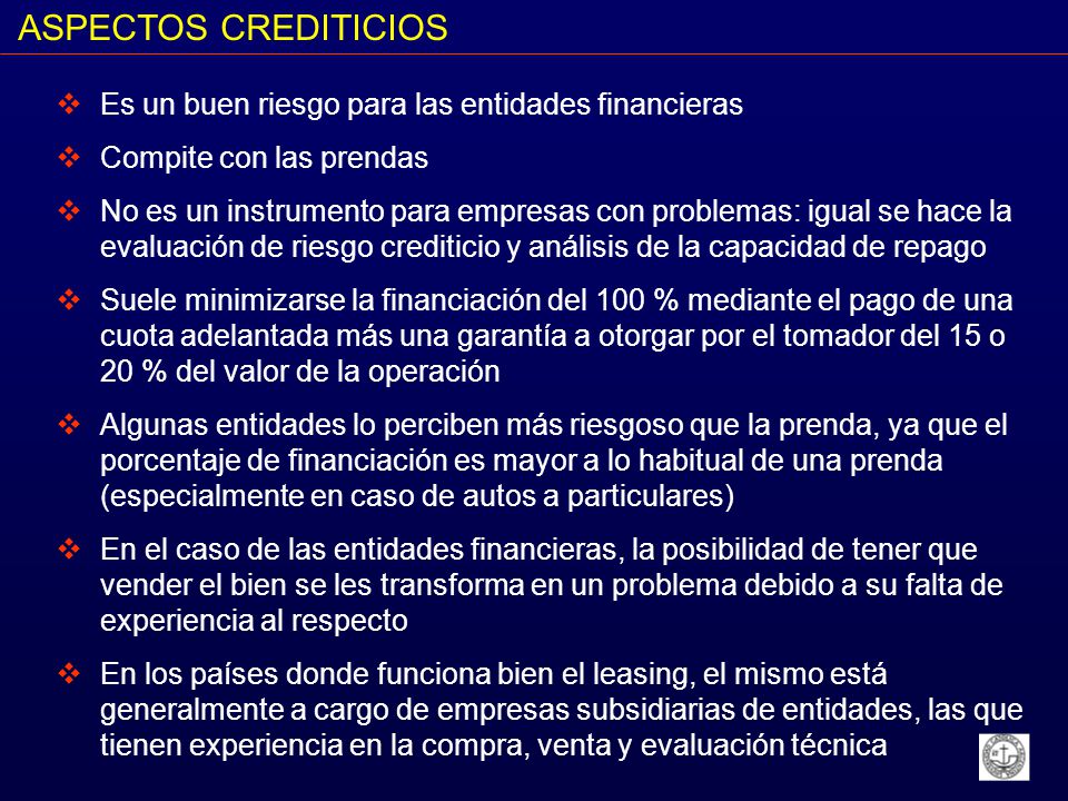 ASPECTOS CREDITICIOS Es un buen riesgo para las entidades financieras