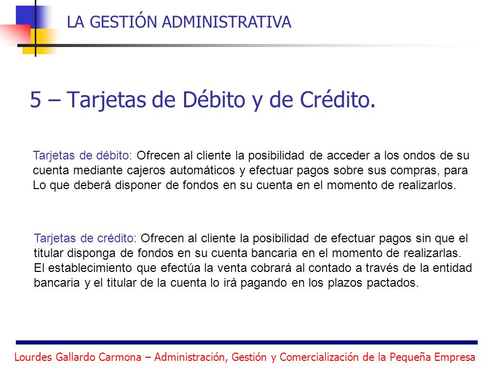 5 – Tarjetas de Débito y de Crédito.