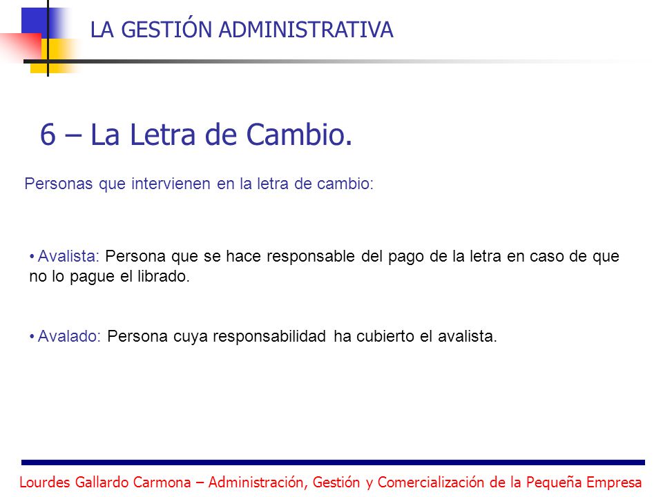 6 – La Letra de Cambio. Personas que intervienen en la letra de cambio: