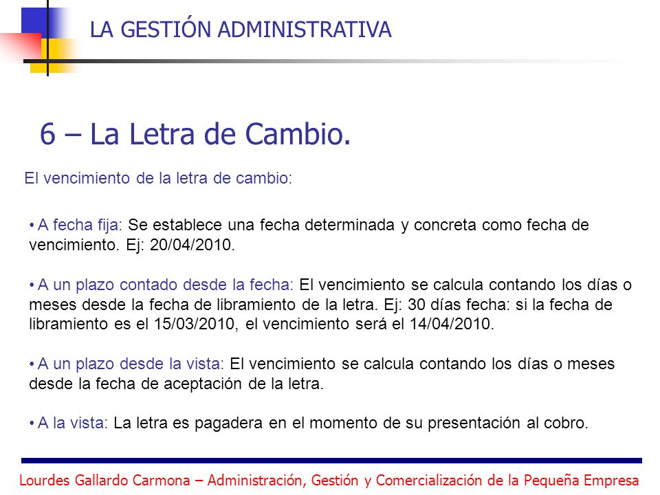 6 – La Letra de Cambio. El vencimiento de la letra de cambio: